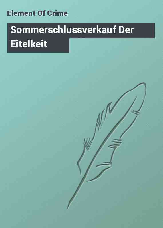 Sommerschlussverkauf Der Eitelkeit