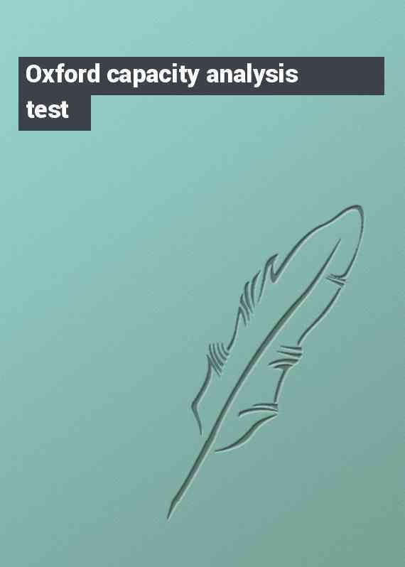 Oxford capacity analysis test