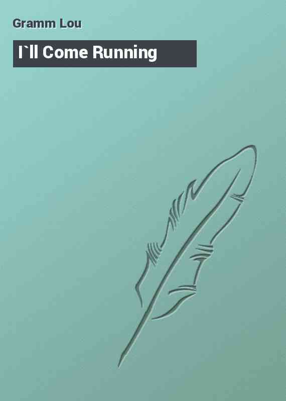 I`ll Come Running