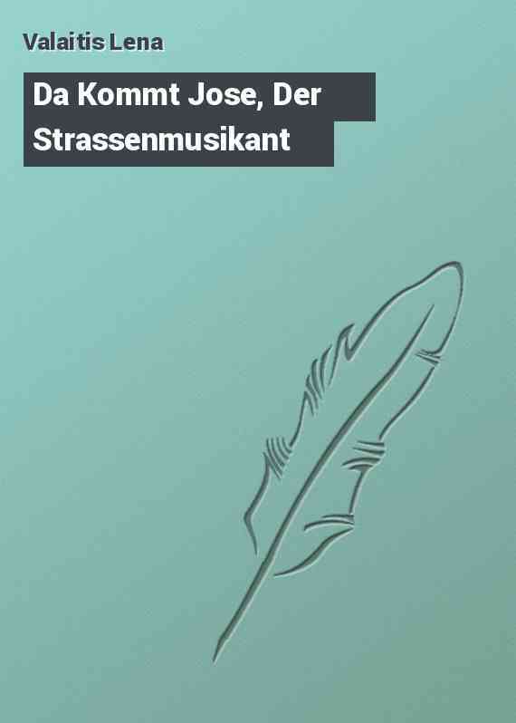 Da Kommt Jose, Der Strassenmusikant