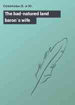 The bad-natured land baron`s wife