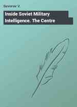 Inside Soviet Military Intelligence. The Centre